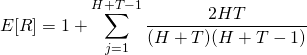\begin{align*} E[R] &= 1 + \sum_{j=1}^{H+T-1}{ \frac{2HT}{(H+T)(H+T-1)} } \end{align*}